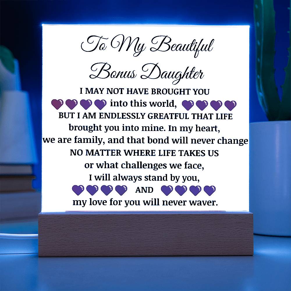 To My Beautiful Bonus Daughter Acrylic Plaque