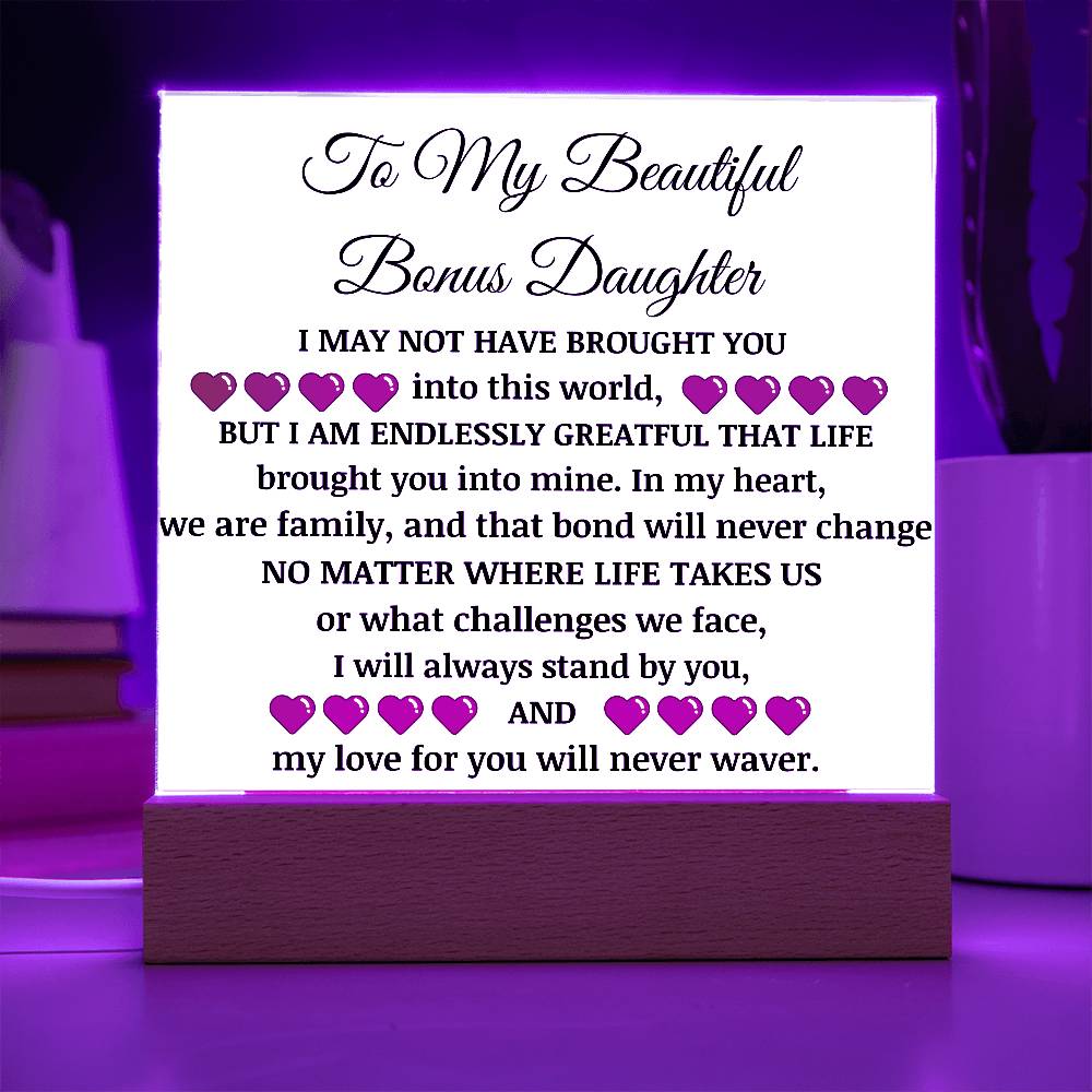 To My Beautiful Bonus Daughter Acrylic Plaque