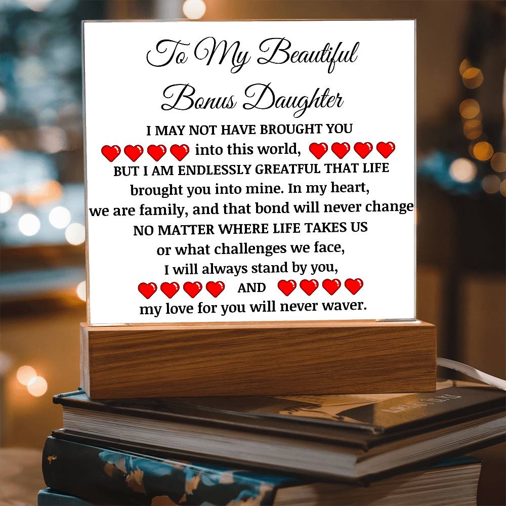 To My Beautiful Bonus Daughter Acrylic Plaque