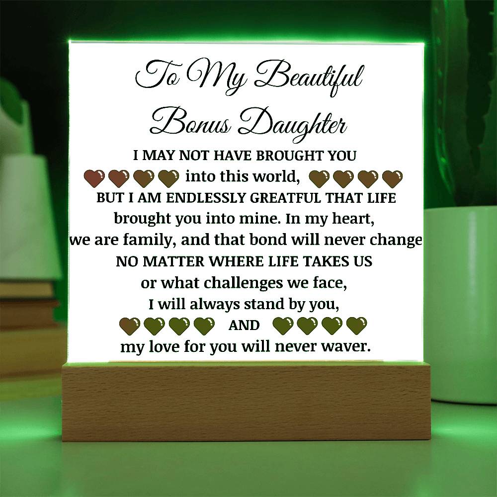 To My Beautiful Bonus Daughter Acrylic Plaque