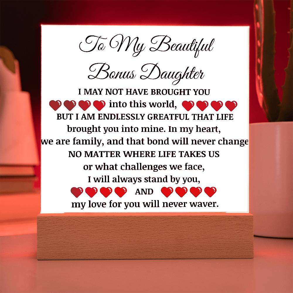 To My Beautiful Bonus Daughter Acrylic Plaque