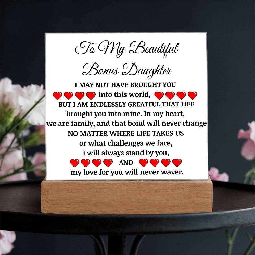 To My Beautiful Bonus Daughter Acrylic Plaque